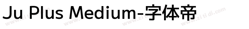 Ju Plus Medium字体转换